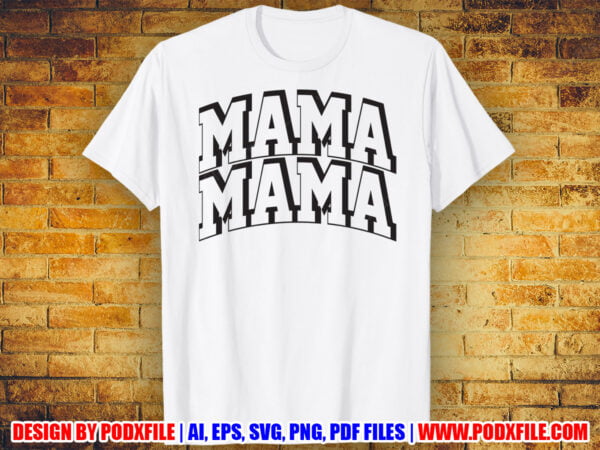 Mama Mama Mother's Day White T-shirt Design